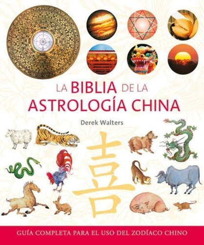 La Biblia De La Astrología China