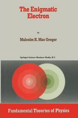 Libro The Enigmatic Electron - Malcolm H. Mac Gregor
