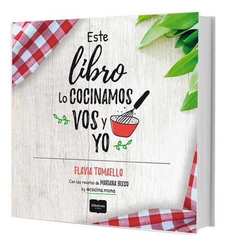 Este Libro Lo Cocinamos Vos Y Yo - Flavia Tomaello