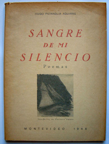 Sangre De Mi Silencio, Hugo Petraglia Aguirre (firmado)