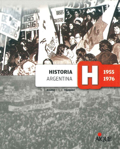  Historia Argentina (1955-1976)  - Por Aique