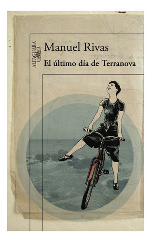 El Ãâºltimo Dãâa De Terranova, De Rivas, Manuel. Editorial Alfaguara, Tapa Blanda En Español