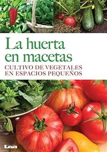 La Huerta En Macetas - Liliana Gonzalez Revro, De Gonzalez 