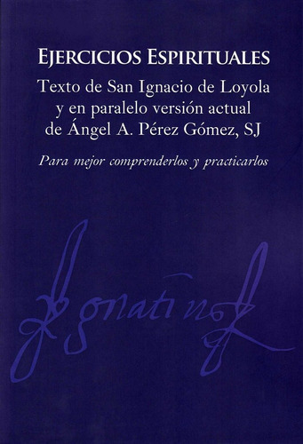 Ejercicios Espirituales Texto De San Ignacio De Loyola Y ...