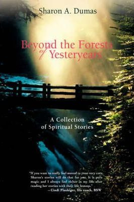 Libro Beyond The Forests Of Yesteryears - Sharon A Dumas