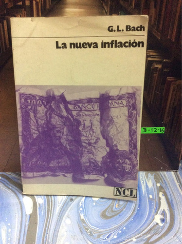 La Nueva Inflación - G L Bach - Economia - Libro