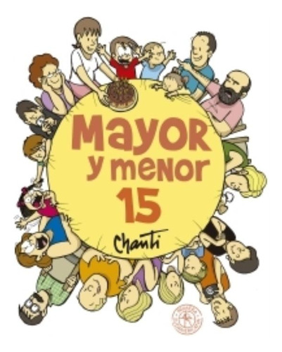 Mayor Y Menor 15, de Chanti. Editorial SUDAMERICANA INFANTIL JUVENIL, tapa blanda en español, 2019