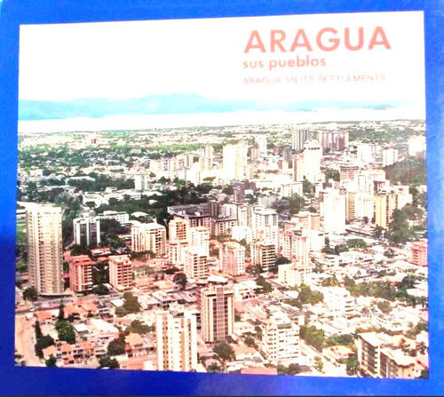 Aragua Sus Pueblos Libro Bilingüe