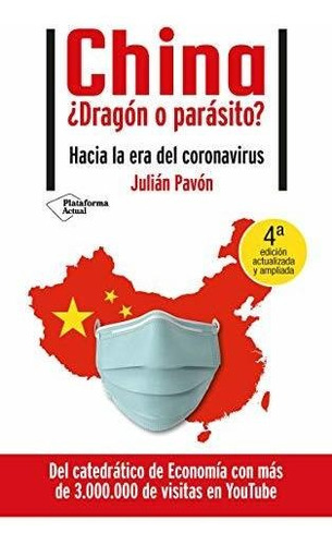 China ¿dragón O Parásito?: Hacia La Era Del Coronavirus