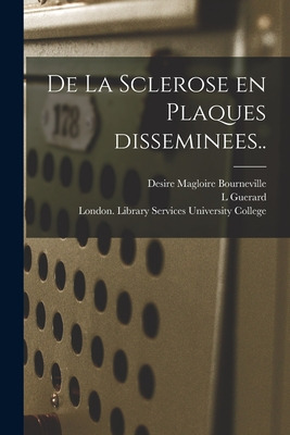 Libro De La Sclerose En Plaques Disseminees.. - Bournevil...