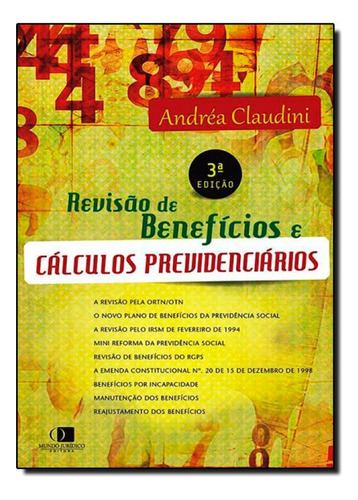 Revisão de Benefícios e Cálculos Previdenciários, de Andréa Claudini. Editorial Mundo Juridico, tapa mole en português