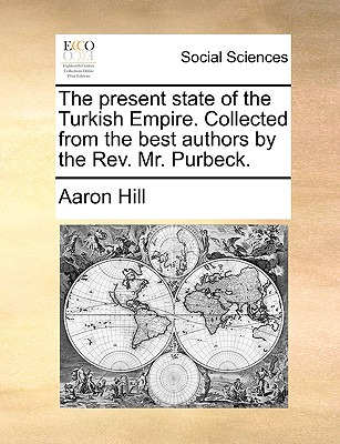 Libro The Present State Of The Turkish Empire. Collected ...