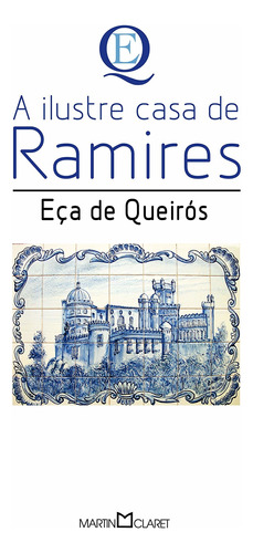 A Ilustre Casa de Ramires, de Queirós, Eça de. Série Coleção a obra-prima de cada autor (24), vol. 24. Editora Martin Claret Ltda, capa mole em português, 2013