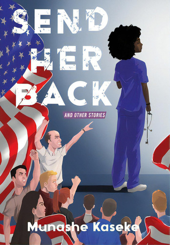 Send Her Back And Other Stories, De Kaseke, Munashe. Editorial Lightning Source Inc, Tapa Dura En Inglés