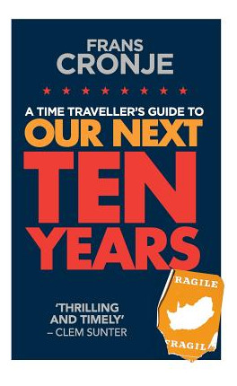 Libro A Time Traveller's Guide To Our Next Ten Years - Cr...