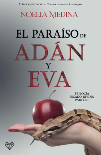 Libro: El Paraíso De Adán Y Eva (parte Iii Trilogía Pecado D