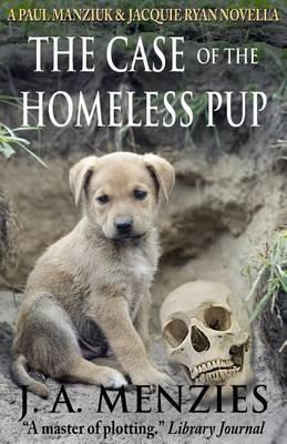 Libro The Case Of The Homeless Pup : A Paul Manziuk And J...
