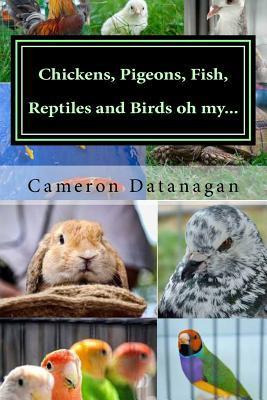 Libro Chickens, Pigeons, Fish, Reptiles And Birds Oh My.....