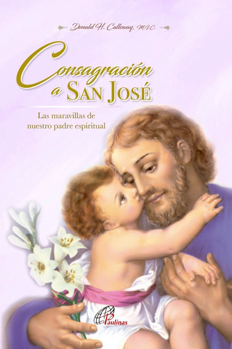 Consagración A San José - Donald Calloway