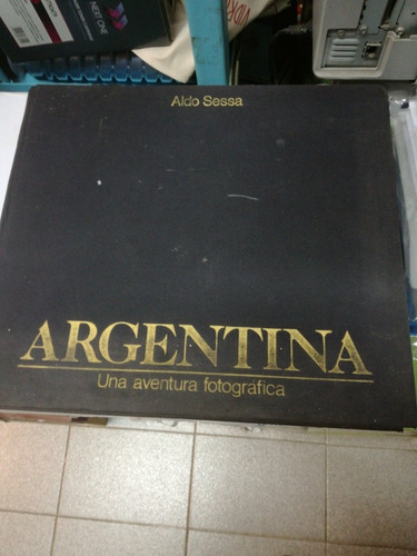 Libro Argentina Una Aventura Fotográfica De Aldo Sessa