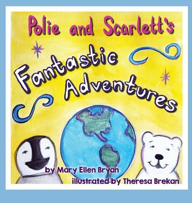 Libro Polie And Scarlett's Fantastic Adventures - Bryan, ...
