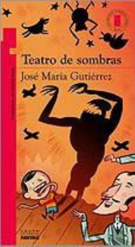 Teatro De Sombras, De Gutierrez, Jose Maria. Editorial Norma, Tapa Tapa Blanda En Español