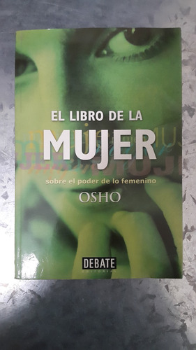 Osho / El Libro De La Mujer Sobre El Poder Femenino