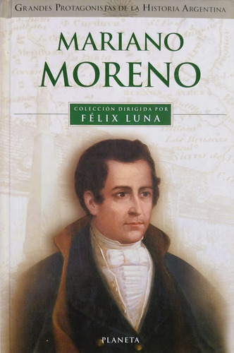 Mariano Moreno - Félix Luna (Usado)