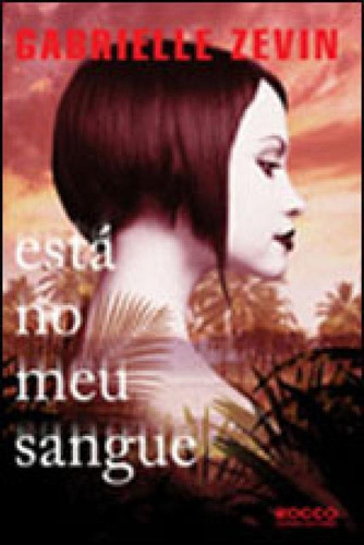 Está No Meu Sangue: Birthright, De Zevin, Gabrielle. Editora Rocco Jovens Leitores, Capa Mole, Edição 1ª Edição - 2013 Em Português