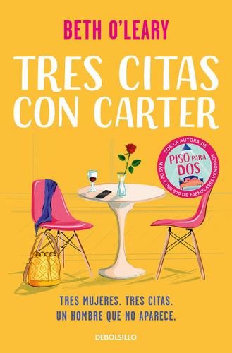 Tres Citas Con Carter: Tres Mujeres. Tres Citas. Un Hombre Que No Aparece., De Oleary, Beth., Vol. 1. Editorial Debolsillo, Tapa Blanda En Español, 2024