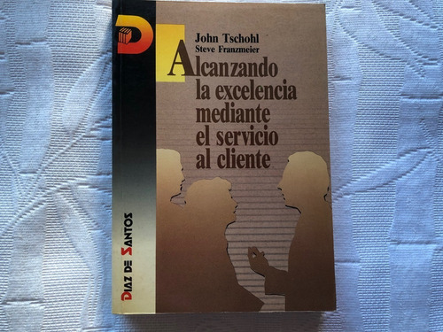 Alcanzando La Excelencia Mediante El Servicio Al Cliente