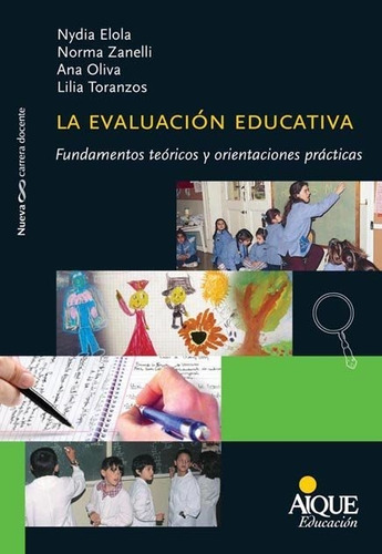 La Evaluacion Educativa, De Elola, Nydia. Editorial Aique, Tapa Blanda En Español