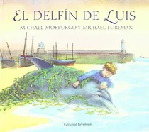 Comprar Libro Delfin De Luis El De Morpurgo Michael Grupo Continente