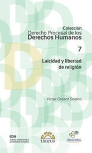 Laicidad Y Libertad De Religión (número 7). Orozco Solano.