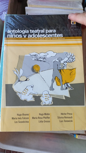 Antología Teatral Para Niños Y Adolescentes Instituto Teatro