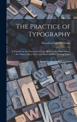 Libro The Practice Of Typography: A Treatise On The Proce...
