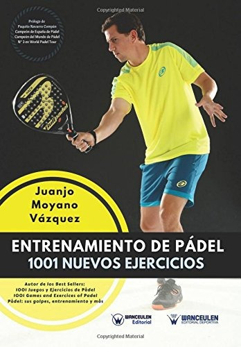 Libro : Entrenamiento De Padel: 1001 Nuevos Ejercicios  -...