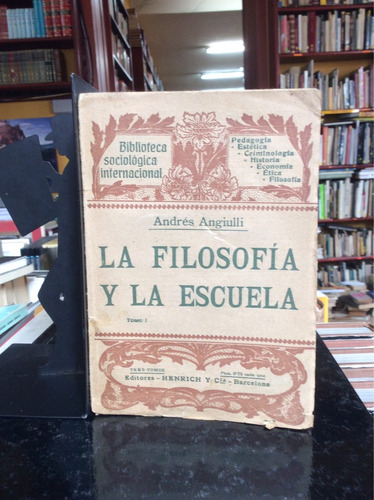 La Filosofía Y La Escuela, Andrés Angiulli