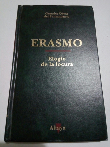 Erasmo, Elogio De La Locura, Altaya 1993