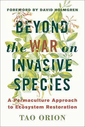 Book : Beyond The War On Invasive Species A Permaculture...