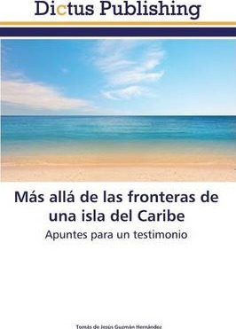 Libro Mas Alla De Las Fronteras De Una Isla Del Caribe - ...