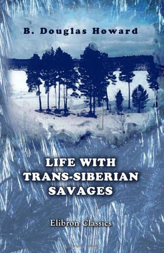 Libro:  Life With Trans-siberian Savages