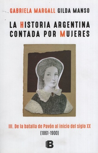 Historia Argentina Contada Por Mujeres 3