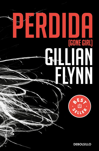 Perdida: Gone Girl, de Flynn, Gillian. Serie Bestseller, vol. 0.0. Editorial Debolsillo, tapa blanda, edición 1.0 en español, 2022