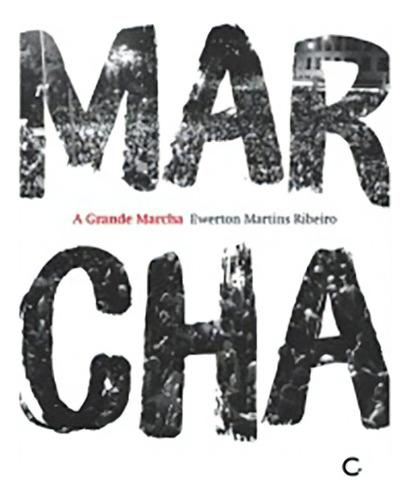 A grande marcha, de Ribeiro, Ewerton Martins. EdLab Press Editora Eirelli, capa mole em português, 2014