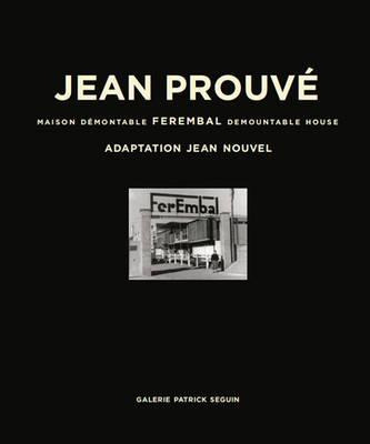 Libro Jean Prouve - Ferembal Demountable House - Patrick ...