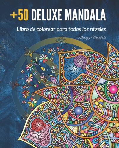 Libro: Deluxe Mandala: Arte Terapia, Libro De Colorear Manda