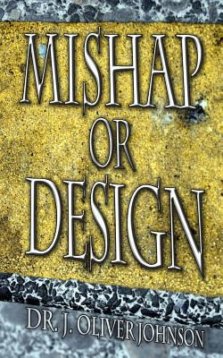 Libro Mishap Or Design - Johnson, J. Oliver