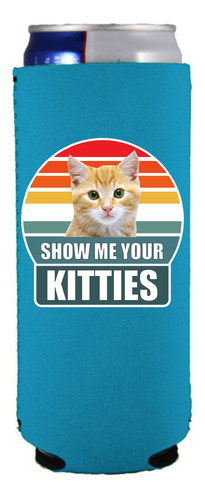 Show Me Your Kittie Slim Can Coolie 2 Azul Neon