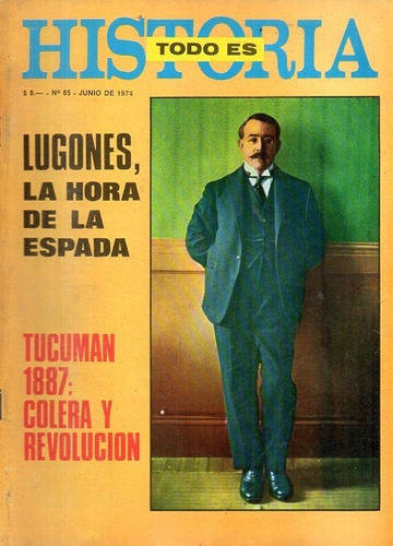 Todo Es Historia 85 Jun 1974 Lugones Hora De La Espada